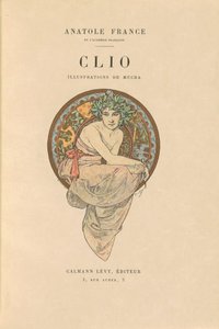Clio de Alphonse Marie Mucha and Anatole France