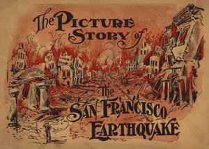 Ilustración de portada para The Picture Story of the San Francisco Earthquake (litografía en color) de American School
