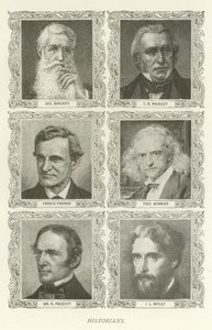 Historiadores, George Bancroft, T B Macauley, Francis Parkman, Theodor Mommsen, William H Prescott, J L Motley de American School