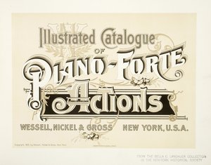 Catálogo Ilustrado de Acciones de Piano-Forte, Wessell, Nickel & Gross Co. - portada, 1893 de American School