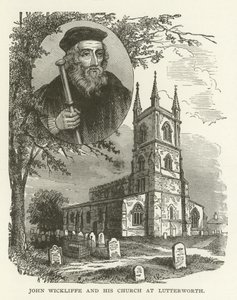 John Wickliffe y su iglesia en Lutterworth