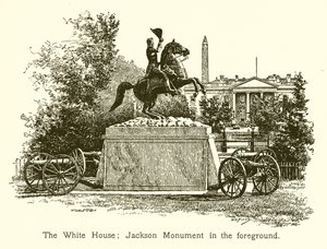 La Casa Blanca; Monumento a Jackson en primer plano