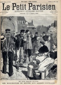 Pequeña industria parisina: vendedores de sopas en los mercados centrales. Grabado. En "Le petit parisien" el 31/07/1892. Colección privada
