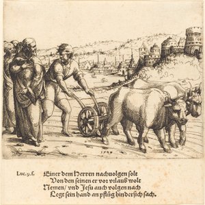 Nadie que Pone su Mano en el Arado y Mira Atrás es un Seguidor de Cristo, 1549