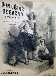 Póster para Don Cesar de Bazan, ópera cómica, libreto de Philippe-Francois Dumanoir, Adolphe-Philippe D