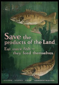 Salva los Productos de la Tierra, Come Más Pescado, 1914-18