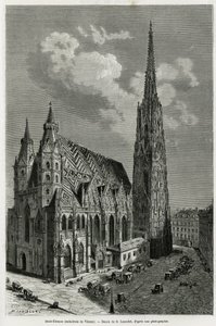 Catedral de San Esteban (Stephansdom) (construida entre 1113 y 1147), Viena (Austria). Ilustración de la historia Viena y sus suburbios, por M. Newlinski, en 1881, publicado en Le tour du monde