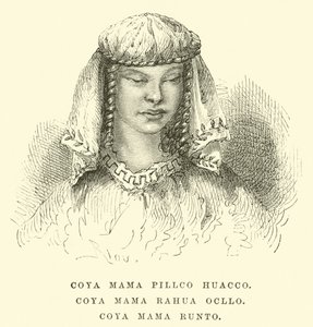 Coya Mama Pillco Huacco, Coya Mama Rahua Ocllo, Coya Mama Runto de Edouard Riou
