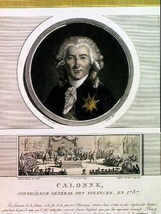Charles Alexandre de Calonne (1734-1802) controlador general de las finanzas de Luis XVI grabado por Charles Levachez y La Asamblea de los Notables, por Jean Duplessi Bertau