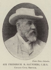 Sir Frederick R Saunders, CMG, Servicio Civil de Ceilán