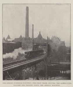 El Ferrocarril Elevado de Berlín, el Primer Tren saliendo de la Estación Generadora y pasando sobre el Ferrocarril de Anhalt de English Photographer