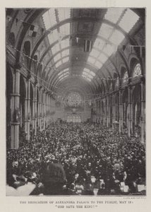 La dedicación del Alexandra Palace al público, 18 de mayo, ¡Dios salve al Rey!
