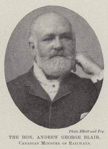 El honorable Andrew George Blair, ministro de Ferrocarriles de Canadá