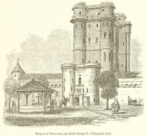 Donjon de Vincennes, en el que murió Enrique V de Inglaterra de English School