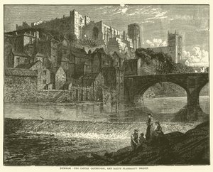 Durham, El Castillo Catedral, y el Puente de Ralph Flambard (grabado)