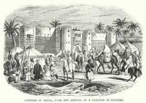 Fortaleza de Akaba, con la Llegada de una Caravana de Peregrinos (grabado)