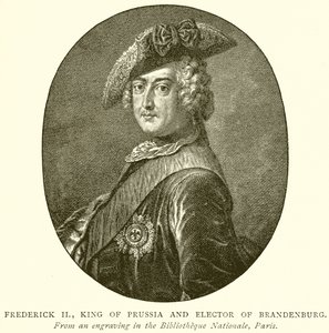 Federico II, Rey de Prusia y Elector de Brandeburgo