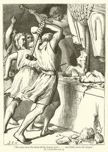 "Quitó los altares de los dioses extraños... y rompió las imágenes", II, Crónicas, xiv, 3 de English School