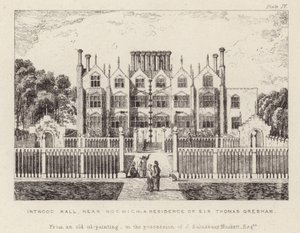 Intwood Hall, la residencia de Sir Thomas Gresham