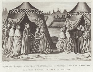 Isabel, hija del rey de Francia, dada en matrimonio al rey de Inglaterra, en una tienda entre Ardres y Calais