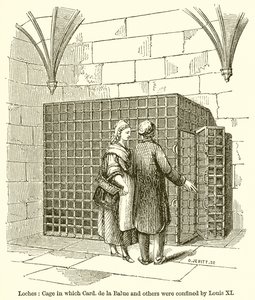 Loches: Jaula en la que el cardenal de la Balue y otros fueron confinados por Luis XI