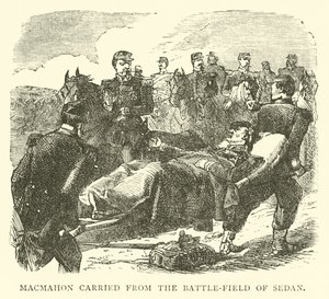 Macmahon llevado del campo de batalla de Sedan, septiembre 1870