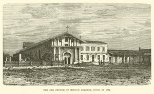 Iglesia Antigua de la Misión Dolores, construida en 1776