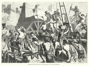 Reconstrucción de los muros de Jerusalén, después del cautiverio