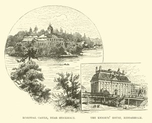 Castillo de Rosendal, cerca de Estocolmo; La Casa de los Caballeros, Riddarholm de English School