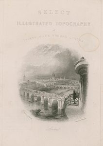 Topografía Ilustrada Selecta de treinta millas alrededor de Londres de English School
