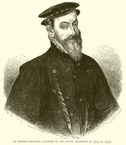 Sir Thomas Gresham, fundador de la Bolsa Real (N. 1519, M. 1557) de English School
