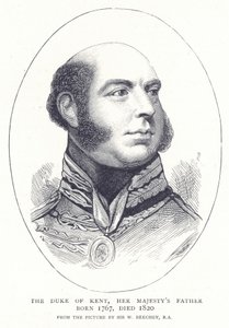 El Duque de Kent, padre de Su Majestad, nacido en 1767, fallecido en 1820