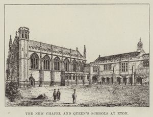 La nueva capilla y las escuelas de la Reina en Eton
