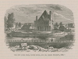 La Cabeza del Nuevo Río, Casa de Agua, y el Sr. Israel Wilkess, 1730