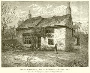 La Antigua Casa Solariega, Morley, Lugar de Nacimiento de Sir Titus Salt de English School