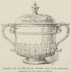 Copa Trofeo del Royal Cromer Golf Club, Norfolk, Presentada por el Príncipe de Gales de English School