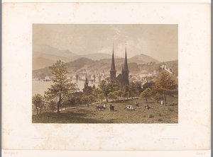 Vista de Lucerna Lucerna (título sobre el objeto) Lugares de interés en Suiza, Saboya y Tirol (título de serie en el objeto) La Suisse, la Savoie et le Tyrol (título de la serie)