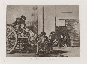 Carretadas al cementerio (Cartloads to the Cemetery), Plate 64 from Los desastres de la guerra (The Disasters of War) de Francisco de Goya