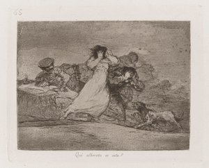 Que? alboroto es este? (What Is This Hubbub?), Plate 65 from Los desastres de la guerra (The Disasters of War)