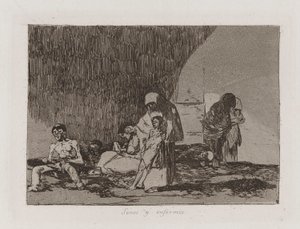 Sanos y enfermos (The Healthy and the Sick), Plate 57 from Los desastres de la guerra (The Disasters of War) de Francisco de Goya