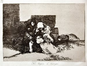 Los desastres de la guerra: No Llegan a Tiempo de Francisco Jose de Goya y Lucientes