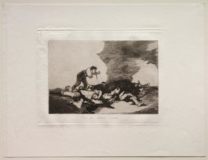 Los horrores de la guerra: Esto es para lo que naciste de Francisco de Goya