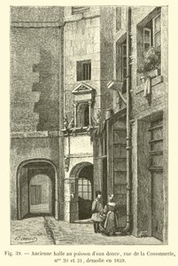 Antiguo mercado de pescado de agua dulce, calle de la Cossonnerie, nos 30 y 31, demolido en 1859 de French School