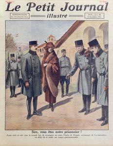 Arresto en Gyoer de Carlos IV y la Reina Zita tras su segundo intento fallido de recuperar el trono de Hungría en 1921, portada de Le Petit Journal, 6 de noviembre de 1921 de French School