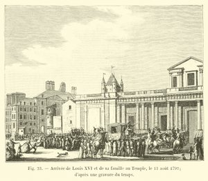 Llegada de Luis XVI y su familia al Temple, el 13 de agosto de 1792; según un grabado de la época de French School