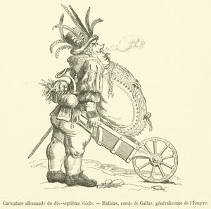 Caricatura alemana del siglo XVII, Matías, conde de Gallas, generalísimo del Imperio