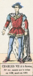 Carlos VII llamado el Victorioso, 54º rey, subió al trono en 1422, murió en 1461 de French School