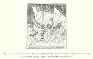 Del ahogado en el mar; según un manuscrito del siglo XIII titulado los Milagros de la santa Virgen, Biblioteca del seminario de Soissons de French School