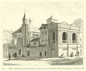 Iglesia y fuente de los Santos Inocentes, vista desde la calle Saint-Denis, según un grabado de I Silvestre, 1650 de French School