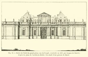 Entrada del hotel del gran prior, rue du Temple, construida en 1667, por Jacques de Souvre; según los planos del arquitecto Delisle, facsímil de un grabado de Marot